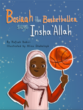 Load image into Gallery viewer, Basirah the Basketballer says Insha&#39;Allah